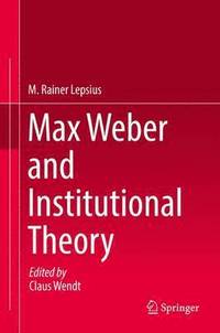bokomslag Max Weber and Institutional Theory