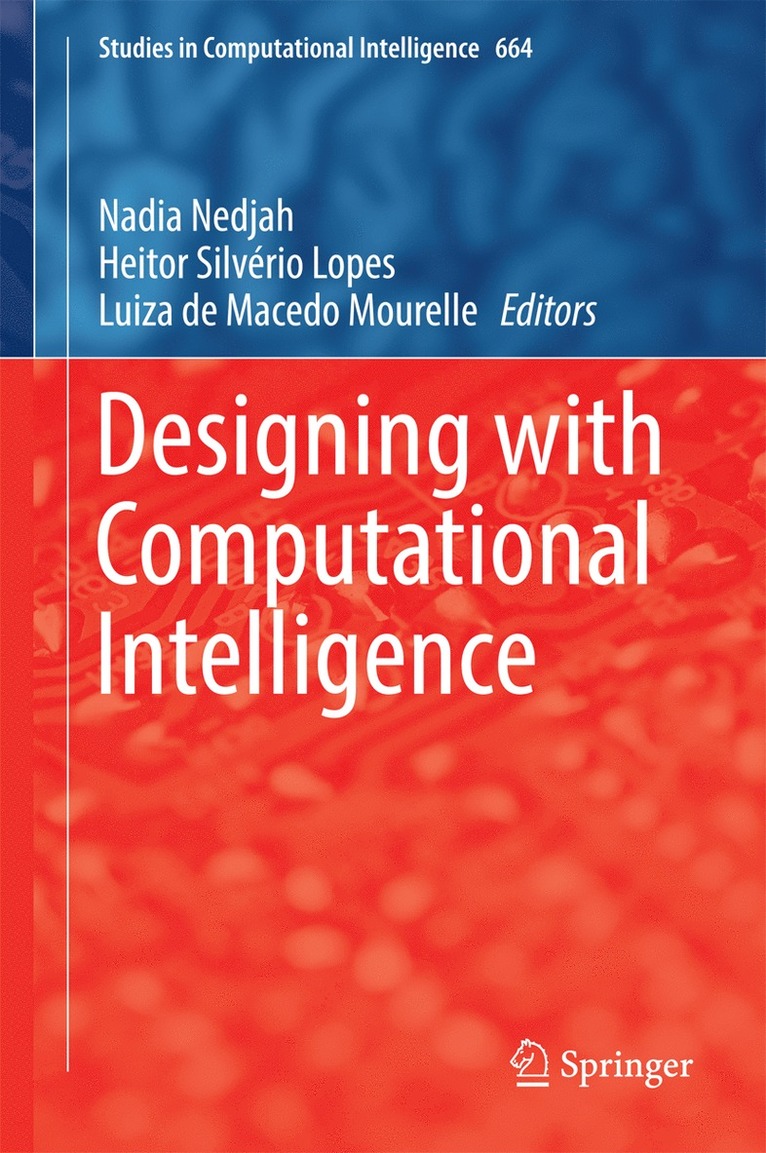 Nadia Nedjah, Heitor Silvério Lopes, Luiza de Macedo Mourelle, Luiza De Macedo Mourelle - Designing with Computational Intelligence, Inbunden
