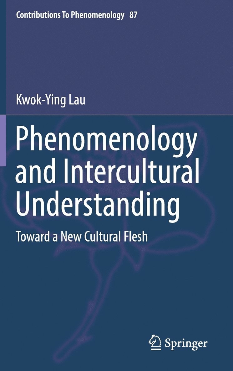 Kwok-Ying Lau - Phenomenology and Intercultural Understanding, Inbunden
