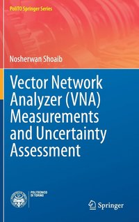 bokomslag Vector Network Analyzer (VNA) Measurements and Uncertainty Assessment