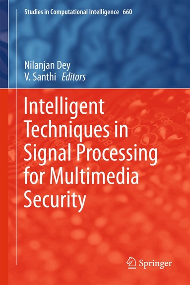Nilanjan Dey, V. Santhi - Intelligent Techniques in Signal Processing for Multimedia Security, Inbunden