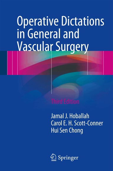 Jamal J. Hoballah, Carol E. H. Scott-Conner, Hui Sen Chong - Operative Dictations in General and Vascular Surgery, Häftad