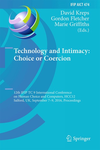 David Kreps, Gordon Fletcher, Marie Griffiths - Technology and Intimacy: Choice or Coercion, Inbunden