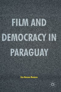 bokomslag Film and Democracy in Paraguay