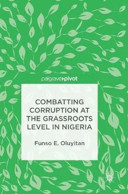 bokomslag Combatting Corruption at the Grassroots Level in Nigeria