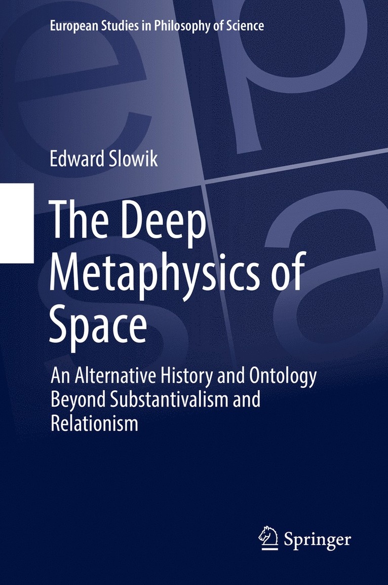 Edward Slowik - Deep Metaphysics of Space, Inbunden