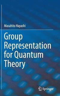 bokomslag Group Representation for Quantum Theory