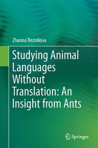 bokomslag Studying Animal Languages Without Translation: An Insight from Ants