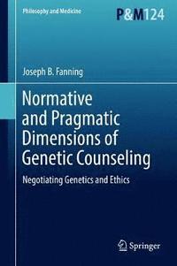 bokomslag Normative and Pragmatic Dimensions of Genetic Counseling