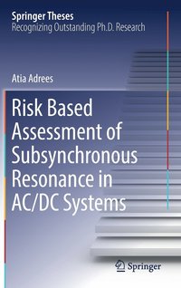 bokomslag Risk Based Assessment of Subsynchronous Resonance in AC/DC Systems