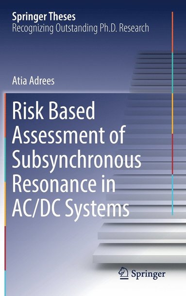 bokomslag Risk Based Assessment of Subsynchronous Resonance in AC/DC Systems