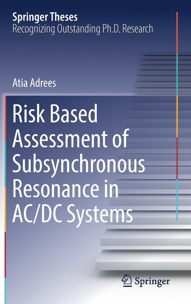 Risk Based Assessment of Subsynchronous Resonance in AC/DC Systems 1