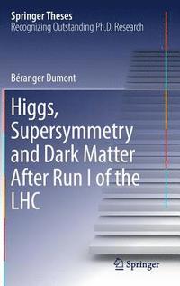 bokomslag Higgs, Supersymmetry and Dark Matter After Run I of the LHC