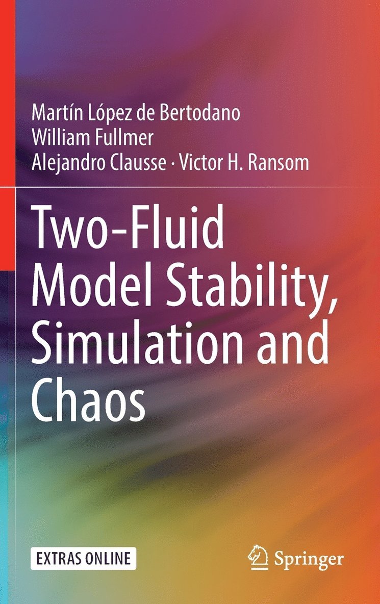 Two-Fluid Model Stability, Simulation and Chaos 1