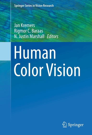 Jan Kremers, Rigmor C. Baraas, N. Justin Marshall - Human Color Vision, Inbunden