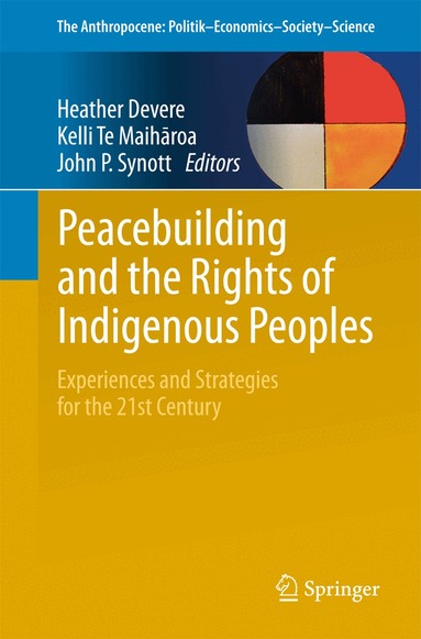 Heather Devere, Kelli Te Maihāroa, John P. Synott - Peacebuilding and the Rights of Indigenous Peoples, Häftad