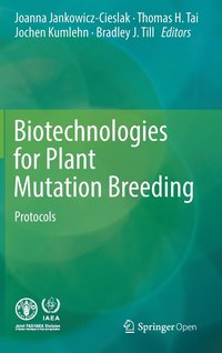 bokomslag Biotechnologies for Plant Mutation Breeding