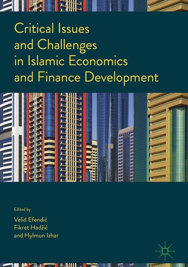 bokomslag Critical Issues and Challenges in Islamic Economics and Finance Development