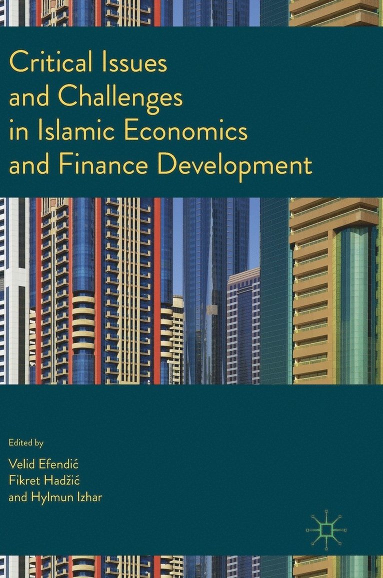 Critical Issues and Challenges in Islamic Economics and Finance Development 1