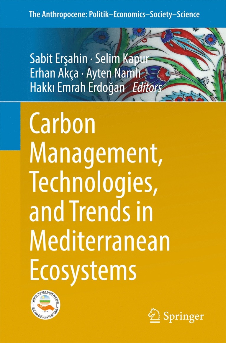 Sabit Erşahin, Selim Kapur, Erhan Akça, Ayten Namlı, Hakkı Emrah Erdoğan, Sabit Er&#351;ahin, Sabit Ersahin, Sabit Er¿ahin, Ayten Naml¿, Hakk¿ Emrah Erdo¿an - Carbon Management, Technologies, and Trends in Mediterranean Ecosystems, Häftad