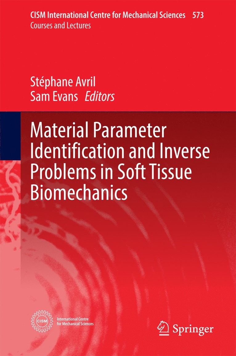 Stéphane Avril, Sam Evans, Stephane Avril - Material Parameter Identification and Inverse Problems in Soft Tissue Biomechanics, Inbunden