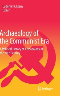bokomslag Archaeology of the Communist Era