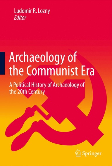 bokomslag Archaeology of the Communist Era