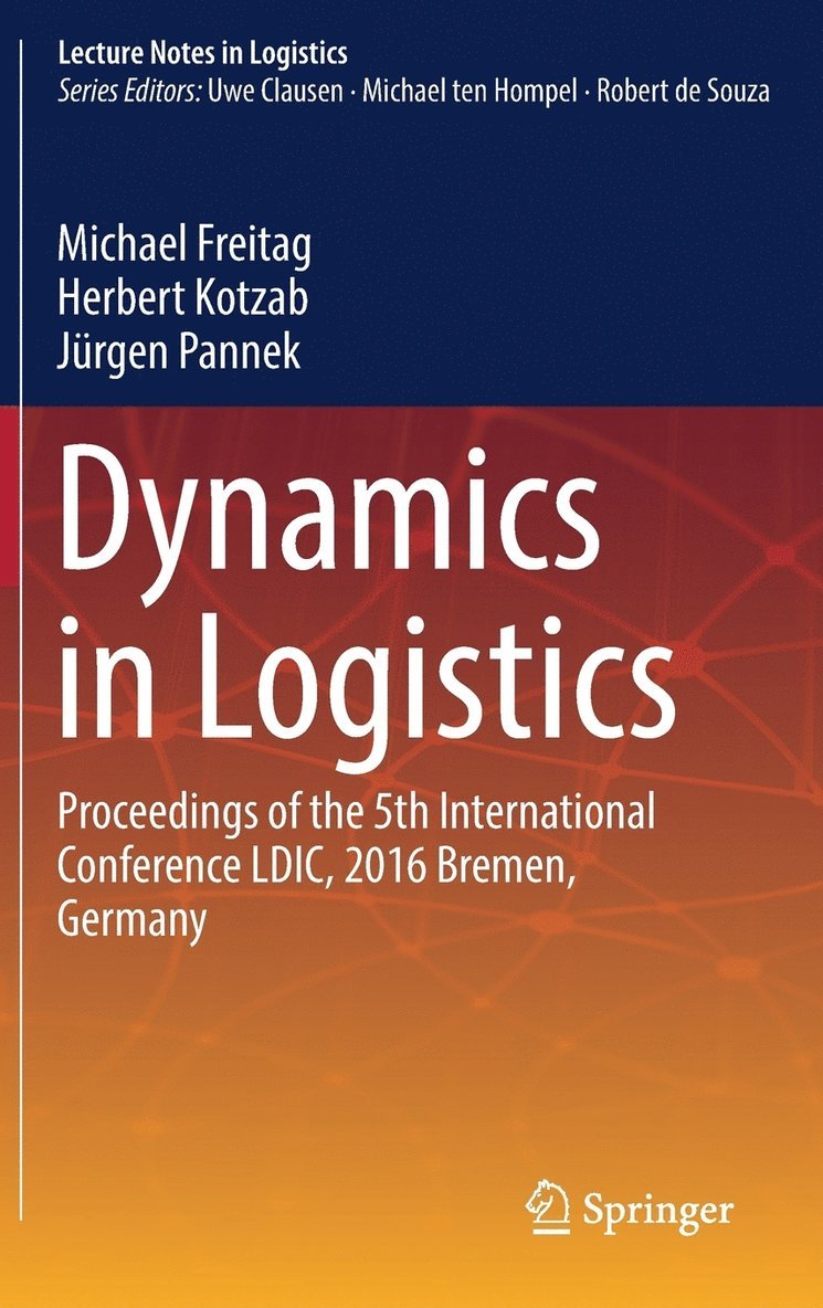 Michael Freitag, Herbert Kotzab, Jürgen Pannek - Dynamics in Logistics, Inbunden