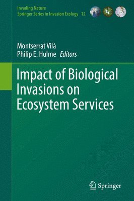 Impact of Biological Invasions on Ecosystem Services 1