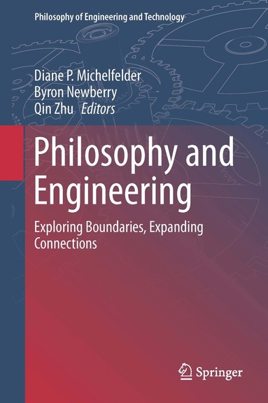 Diane P. Michelfelder, Byron Newberry, Qin Zhu - Philosophy and Engineering, Inbunden