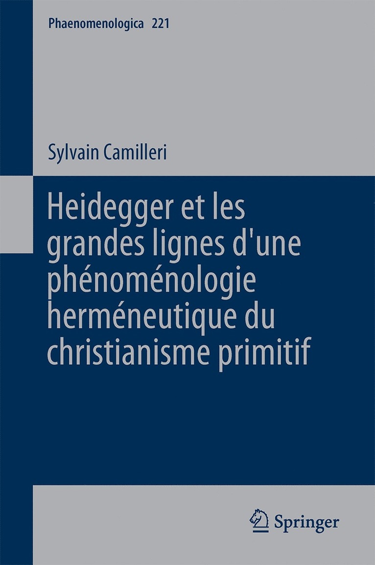 Sylvain Camilleri - Heidegger et les grandes lignes dʼune phénoménologie herméneutique du christianisme primitif, Inbunden