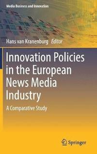 bokomslag Innovation Policies in the European News Media Industry