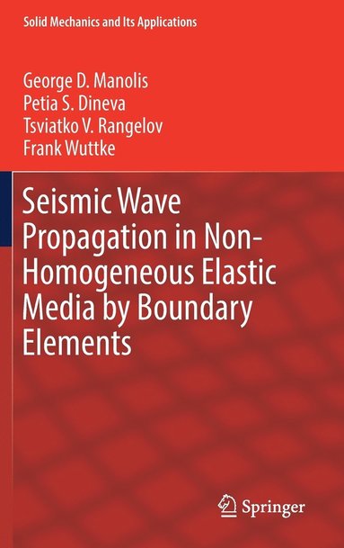 bokomslag Seismic Wave Propagation in Non-Homogeneous Elastic Media by Boundary Elements