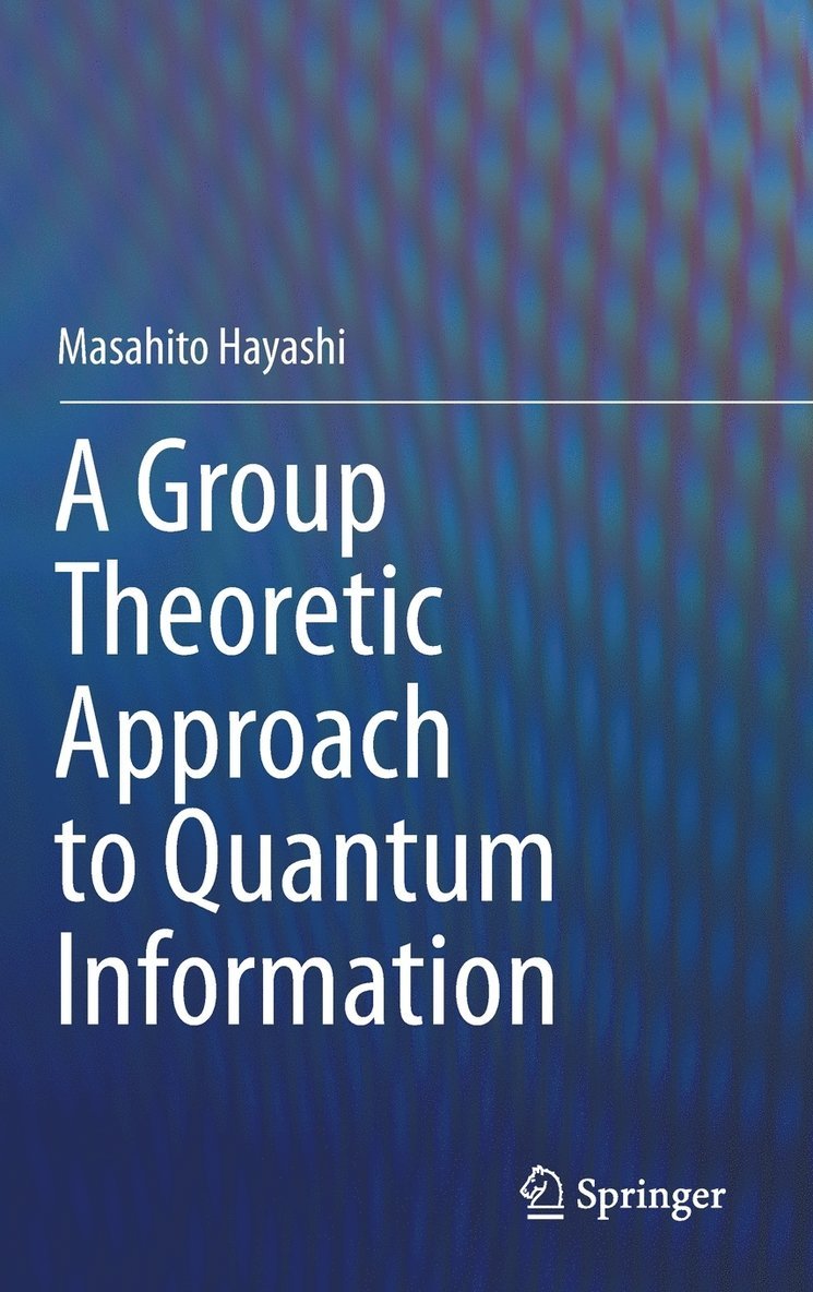A Group Theoretic Approach to Quantum Information 1