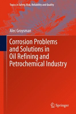 bokomslag Corrosion Problems and Solutions in Oil Refining and Petrochemical Industry