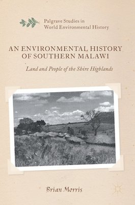 bokomslag Environmental History of Southern Malawi
