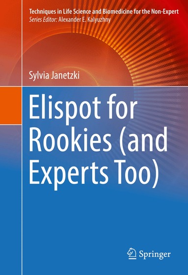 Sylvia Janetzki - Elispot for Rookies (and Experts Too), Inbunden