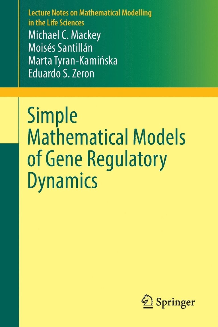 Simple Mathematical Models of Gene Regulatory Dynamics 1