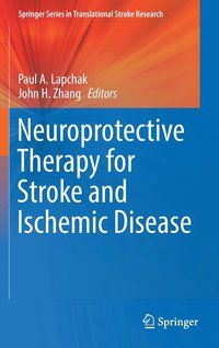 bokomslag Neuroprotective Therapy for Stroke and Ischemic Disease