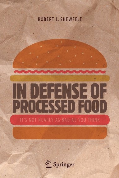 bokomslag In Defense of Processed Food