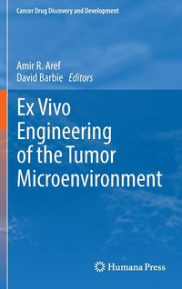 bokomslag Ex Vivo Engineering of the Tumor Microenvironment
