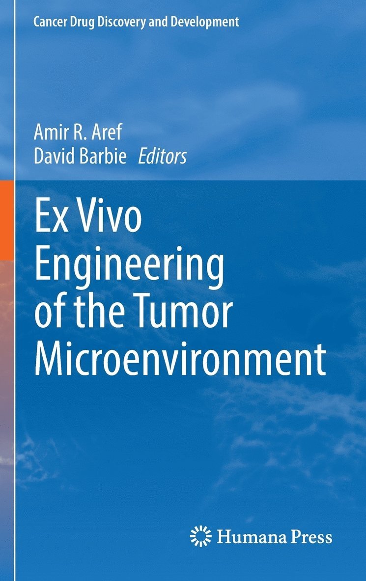 Amir R. Aref, David Barbie - Ex Vivo Engineering of the Tumor Microenvironment, Inbunden
