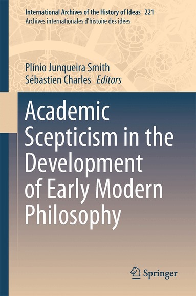 Plínio Junqueira Smith, Sébastien Charles - Academic Scepticism in the Development of Early Modern Philosophy, Inbunden