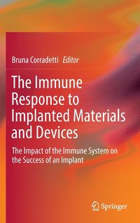 bokomslag The Immune Response to Implanted Materials and Devices