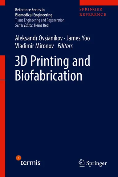 Aleksandr Ovsianikov, James Yoo, Vladimir Mironov - 3D Printing and Biofabrication, Inbunden