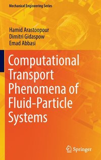 bokomslag Computational Transport Phenomena of Fluid-Particle Systems