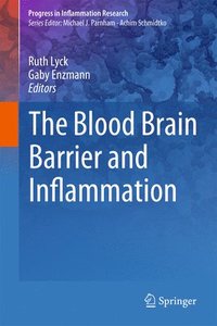bokomslag The Blood Brain Barrier and Inflammation