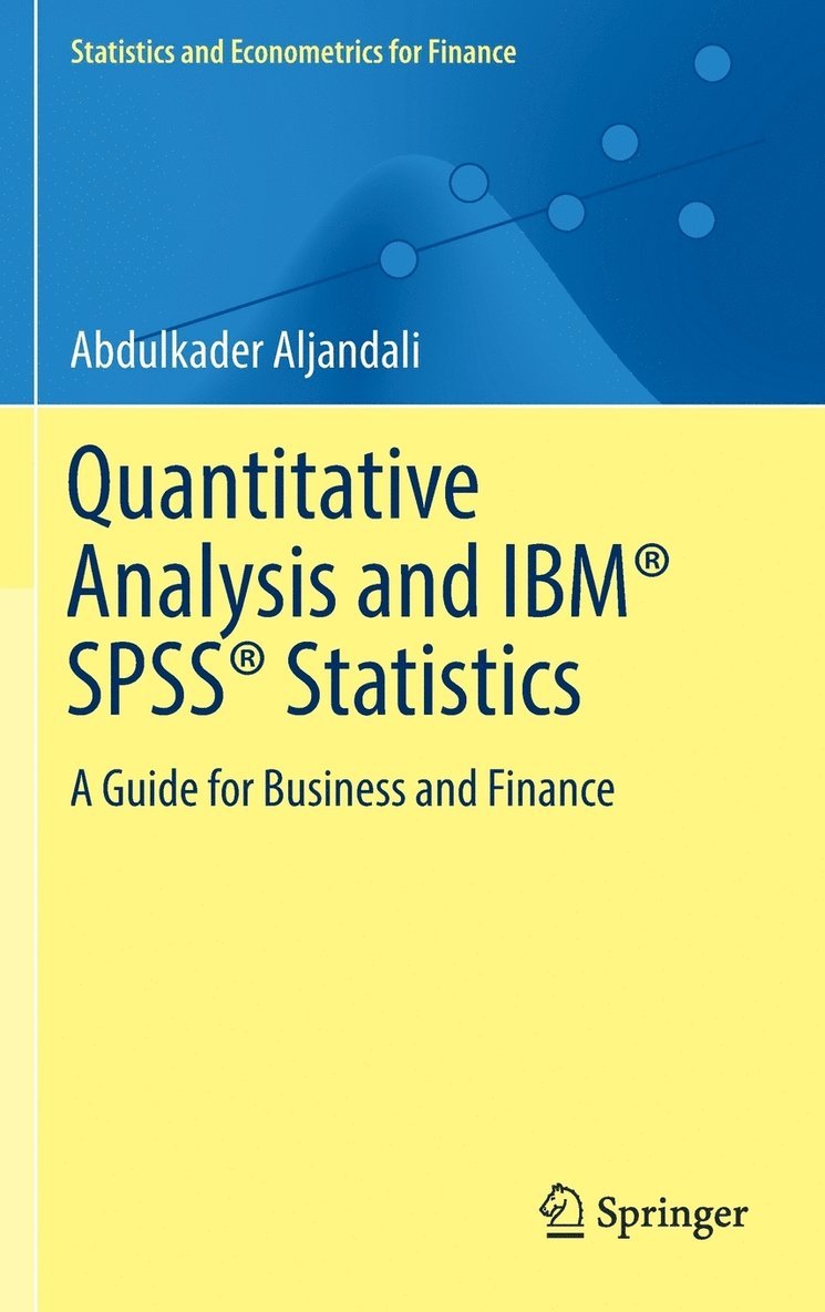 Quantitative Analysis and IBM® SPSS® Statistics