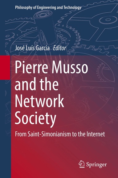 José Luís Garcia - Pierre Musso and the Network Society, Inbunden