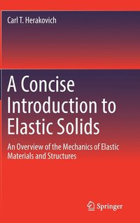 bokomslag A Concise Introduction to Elastic Solids